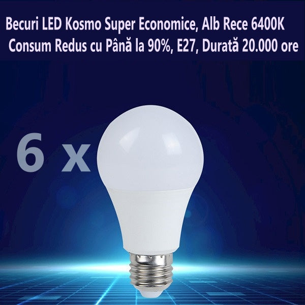 Pachet 6 Becuri LED Kosmo Super Economice, Alb Rece 6400K, Consum Redus cu Până la 90%, E27, Durată 20.000 ore